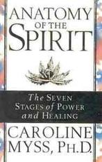 Anatomy of the Spirit: The Seven Stages of Power and Healing, Boeken, Gelezen, Caroline M. Myss, Verzenden