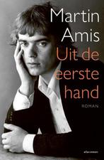 Uit de eerste hand | Martin Amis | 9789025465117, Boeken, Zo goed als nieuw, Martin Amis