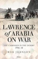9781472834911 Lawrence of Arabia on War The Campaign in t..., Nieuw, Robert Johnson, Verzenden