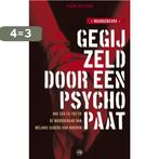 Gegijzeld door een psychopaat 9789077740422 F. Besters, Verzenden, Gelezen, F. Besters