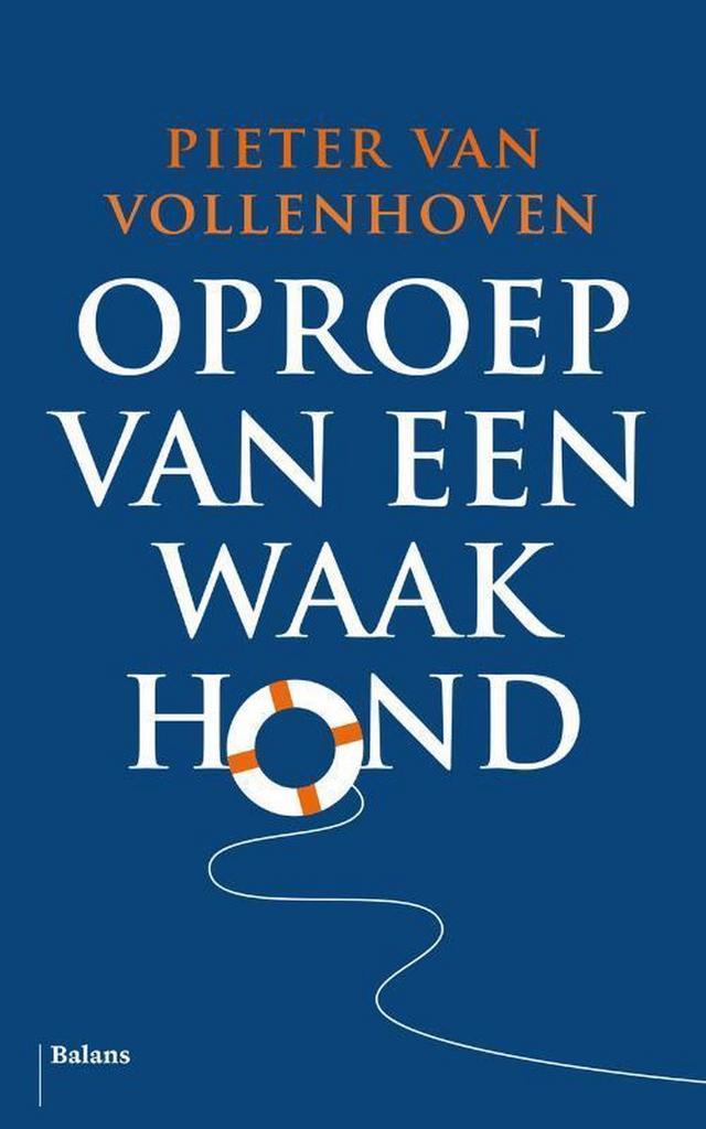 Oproep van een waakhond 9789463820318 Pieter van Vollenhoven, Boeken, Politiek en Maatschappij, Zo goed als nieuw, Verzenden