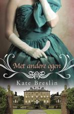 Met andere ogen 9789043527316 Kate Breslin, Verzenden, Zo goed als nieuw, Kate Breslin