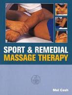 9780091809560 Sport  Remedial Massage Therapy | Tweedehands, Boeken, Studieboeken en Cursussen, Mel Cash, Zo goed als nieuw, Verzenden