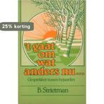 T gaat om wat anders nu 9789063890865 Strietman, Verzenden, Gelezen, Strietman