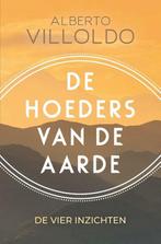 9789020219951 De hoeders van de aarde | Tweedehands, Boeken, Verzenden, Zo goed als nieuw, Alberto Villoldo