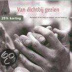 Van dichtbij gezien 9789058294166 I. van den Broek, Boeken, Verzenden, Gelezen, I. van den Broek