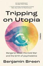 9781804441091 Tripping on Utopia Benjamin Breen, Verzenden, Nieuw, Benjamin Breen
