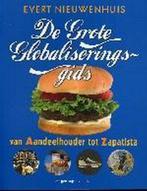 Grote globaliseringsgids. Van aande 9789055155712, Verzenden, Zo goed als nieuw, Erik Nieuwenhuis