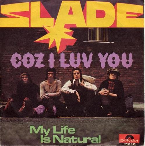 vinyl single 7 inch - Slade - Coz I Luv You, Cd's en Dvd's, Vinyl Singles, Zo goed als nieuw, Verzenden