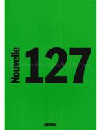 1978 FIAT 127 BROCHURE FRANS, Nieuw, Author