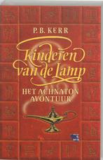 Het Achnaton avontuur / Kinderen van de Lamp / 1 P.B. Kerr, Verzenden, Gelezen, P.B. Kerr