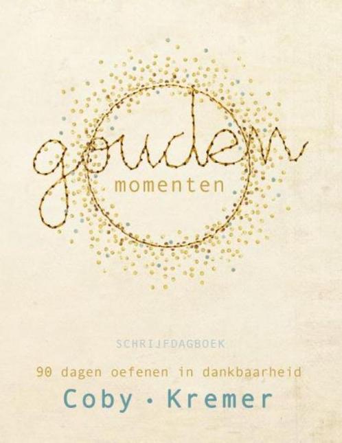 Gouden Momenten 9789491844713 Coby Kremer, Boeken, Godsdienst en Theologie, Gelezen, Verzenden