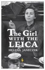 The Girl with the Leica 9781787701854 Helena Janeczek, Boeken, Verzenden, Zo goed als nieuw, Helena Janeczek