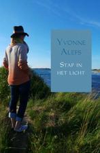 Stap in het licht 9789402154245 Yvonne Alefs, Boeken, Verzenden, Gelezen, Yvonne Alefs