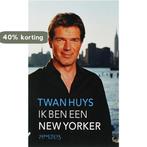 Ik ben een New Yorker 9789044608649 Twan Huys, Boeken, Verzenden, Gelezen, Twan Huys