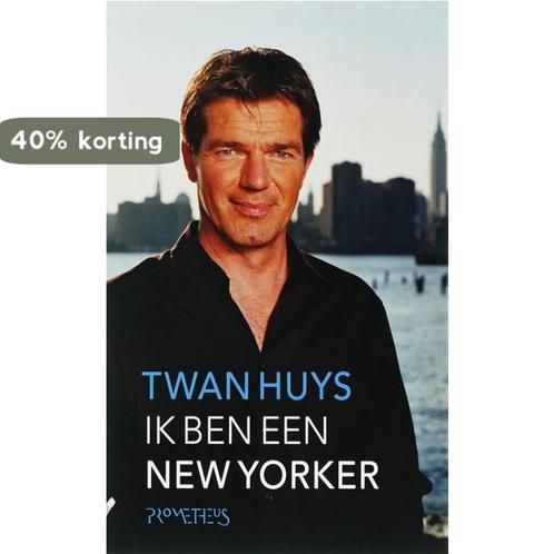Ik ben een New Yorker 9789044608649 Twan Huys, Boeken, Economie, Management en Marketing, Gelezen, Verzenden