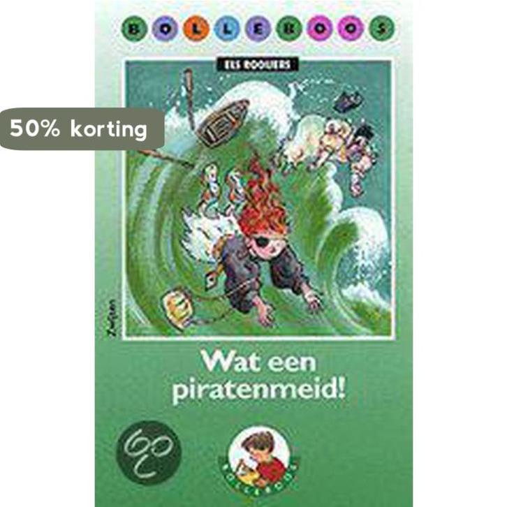 Wat een piratenmeid ! / Bolleboos / 4 9789027633927, Boeken, Kinderboeken | Jeugd | onder 10 jaar, Gelezen, Verzenden