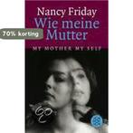 Wie meine Mutter 9783596237265 Nancy Friday, Verzenden, Gelezen, Nancy Friday