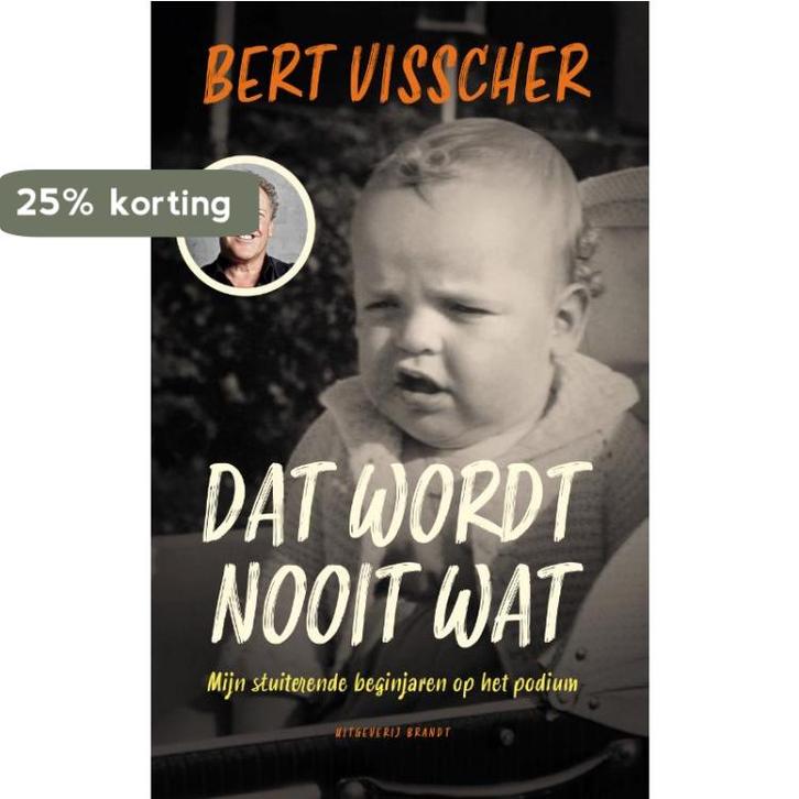 Dat wordt nooit wat! 9789493095557 Bert Visscher, Boeken, Literatuur, Zo goed als nieuw, Verzenden