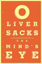 The Minds Eye 9780330513999 Oliver Sacks, Boeken, Taal | Engels, Verzenden, Gelezen, Oliver Sacks