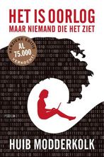 Het is oorlog maar niemand die het ziet 9789463810326, Verzenden, Gelezen, Huib Modderkolk