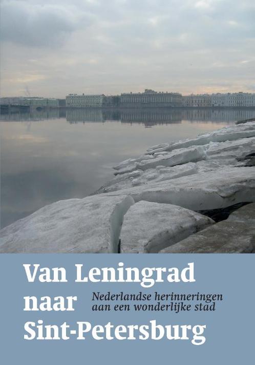 Van Leningrad naar Sint-Petersburg 9789061434566, Boeken, Overige Boeken, Zo goed als nieuw, Verzenden