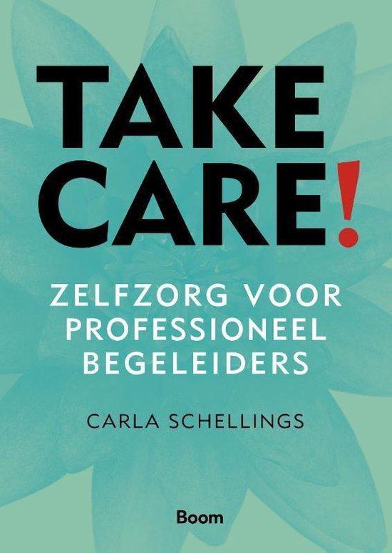 9789024403905 Take care! | Tweedehands, Boeken, Economie, Management en Marketing, Gelezen, Verzenden