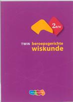TWIN beroepsgerichte wiskunde 2 BW 9789006840223, Boeken, Zo goed als nieuw