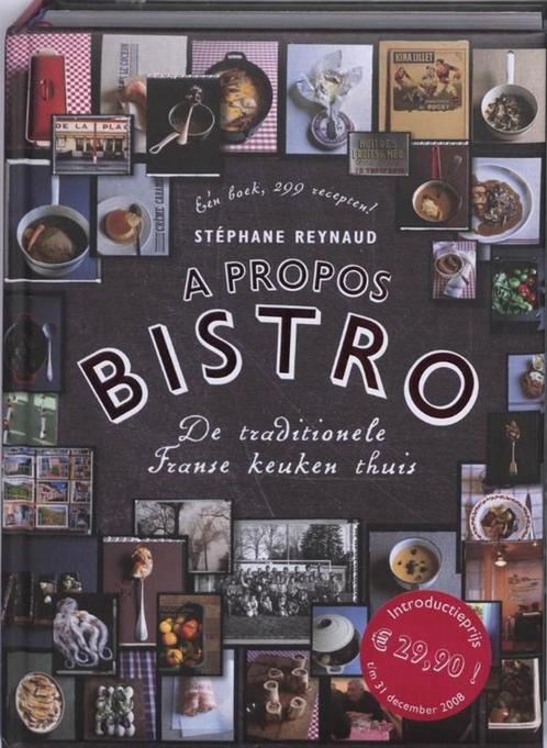 A propos Bistro 9789072975034 Stéphane Reynaud, Boeken, Kookboeken, Zo goed als nieuw, Verzenden