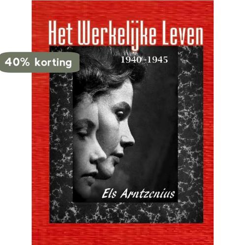 Het Werkelijke Leven 9789402117783 Els Arntzenius, Boeken, Literatuur, Gelezen, Verzenden