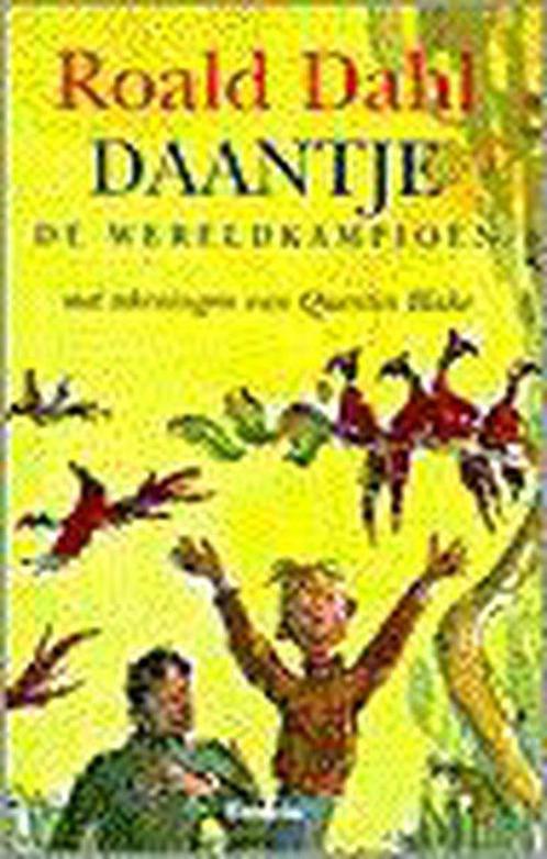 Daantje De Wereldkampioen 9789026107481 Roald Dahl, Boeken, Kinderboeken | Jeugd | 13 jaar en ouder, Gelezen, Verzenden