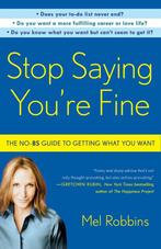 9780307716736 Stop Saying Youre Fine Mel Robbins, Verzenden, Nieuw, Mel Robbins