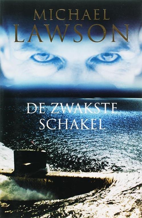 De zwakste schakel 9789022546109 Michael Lawson, Boeken, Thrillers, Zo goed als nieuw, Verzenden