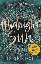 Midnight Sun von Cook, Trish  Book, Boeken, Zo goed als nieuw, Verzenden