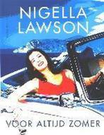 Voor altijd zomer 9789025416706 Nigella Lawson, Boeken, Kookboeken, Verzenden, Gelezen, Nigella Lawson