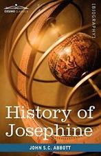 History of Josephine.by Abbott, Cabot New   ., Abbott, John Stevens Cabot, Zo goed als nieuw, Verzenden