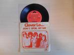 vinyl single 7 inch - Clover Leaf - Dont Spoil My Day, Cd's en Dvd's, Vinyl Singles, Verzenden, Zo goed als nieuw