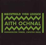 cd - Mechthild Von Leusch - Aith Ochnal, Rungholter TÃ¤nz., Cd's en Dvd's, Verzenden, Zo goed als nieuw