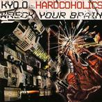 Kyo_O a.k.a Hardcoholics - Wreck your Brain - CD (CDs), Techno of Trance, Verzenden, Nieuw in verpakking