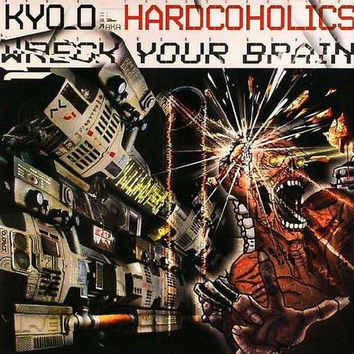 Kyo_O a.k.a Hardcoholics - Wreck your Brain - CD (CDs), Cd's en Dvd's, Cd's | Dance en House, Techno of Trance, Verzenden