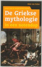 De Griekse mythologie in een notendop 9789035129566, Boeken, Verzenden, Gelezen, H. van Dolen