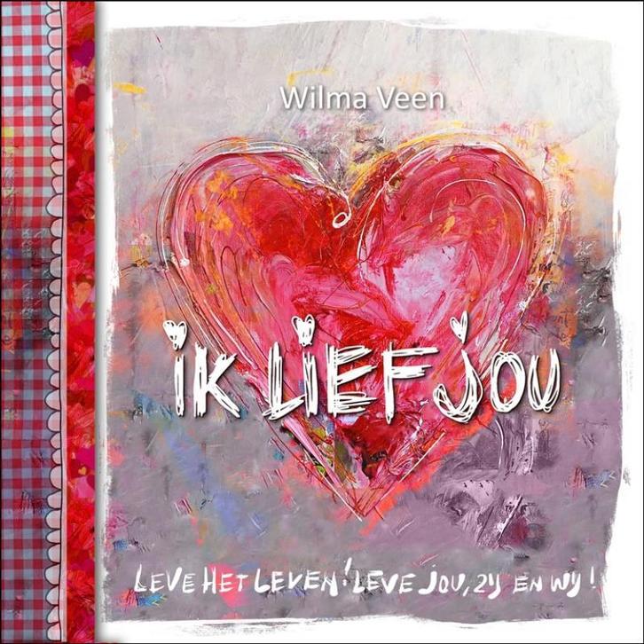 Ik lief jou 9789043527781 Wilma Veen, Boeken, Godsdienst en Theologie, Zo goed als nieuw, Verzenden