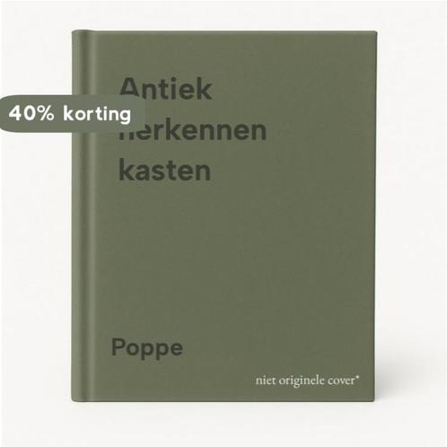 Antiek herkennen kasten 9789044950199 Poppe, Boeken, Kunst en Cultuur | Beeldend, Gelezen, Verzenden