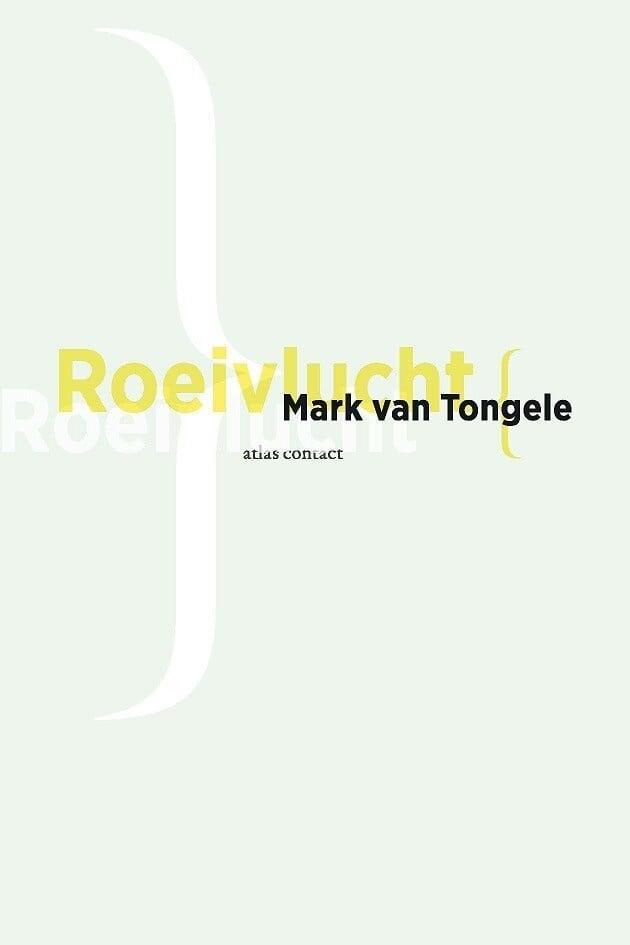 Roeivlucht (9789025471330, Mark Van Tongele), Boeken, Gedichten en Poëzie, Nieuw, Verzenden