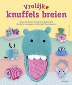 Vrolijke knuffels breien 9789044734041 Anna Hrachovec, Boeken, Verzenden, Gelezen, Anna Hrachovec