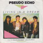 Single vinyl / 7 inch - Pseudo Echo - Living In A Dream, Verzenden, Zo goed als nieuw