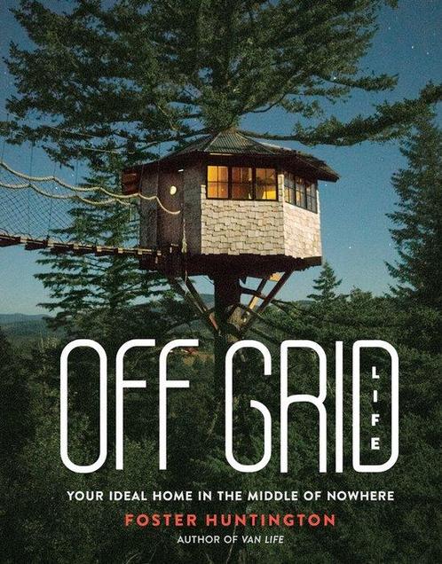 Off Grid Life Your Ideal Home in the Middle of Nowhere, Boeken, Overige Boeken, Gelezen, Verzenden