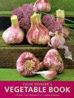 Colin Spencers Vegetable Book 9781850299820 Colin Spencer, Verzenden, Zo goed als nieuw, Colin Spencer