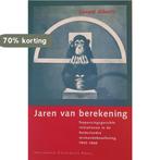 Jaren van berekening 9789053563175 G. Alberts, Boeken, Verzenden, Gelezen, G. Alberts