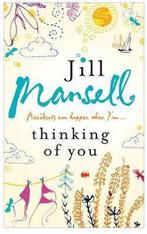 Thinking Of You 9780755328130 Jill Mansell, Boeken, Verzenden, Zo goed als nieuw, Jill Mansell